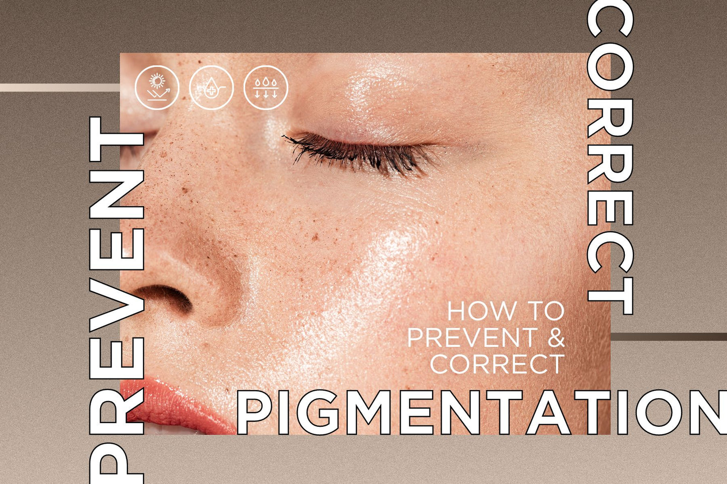 Prevent Pigmentation