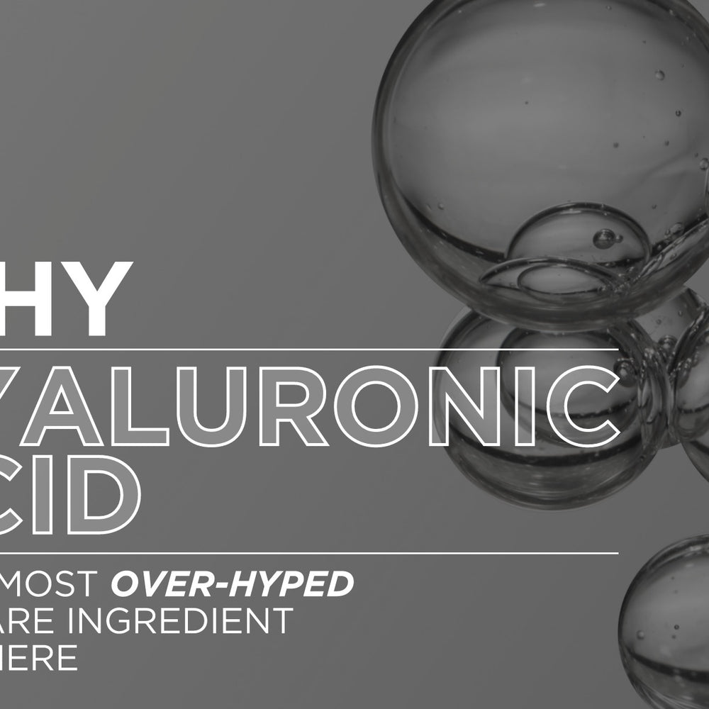 Why Hyaluronic Acid Is the Most Over Hyped
